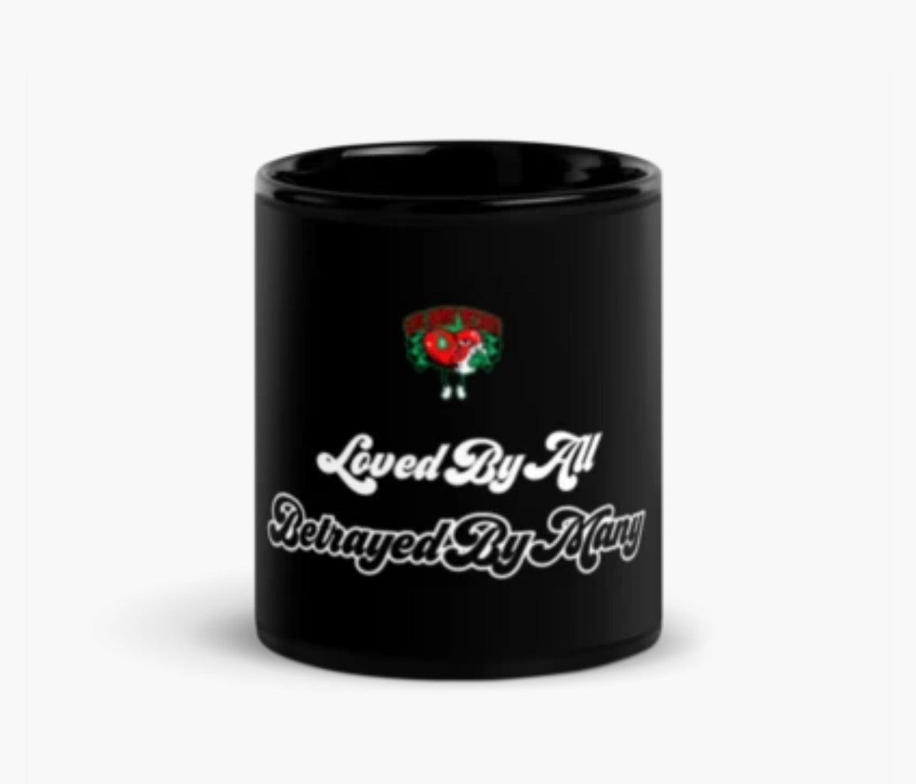 Loved By All,Betrayed By Many Black Glossy Mug